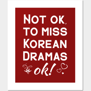 Not Ok, to miss Korean Dramas.  OK!  with hearts Posters and Art